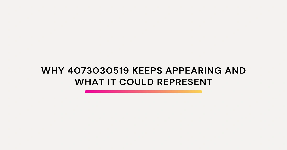 4073030519